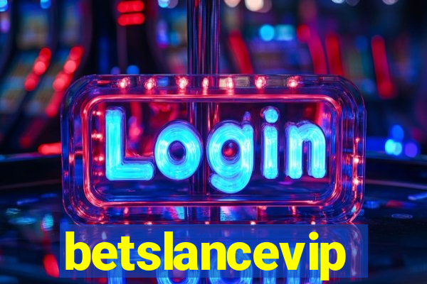 betslancevip