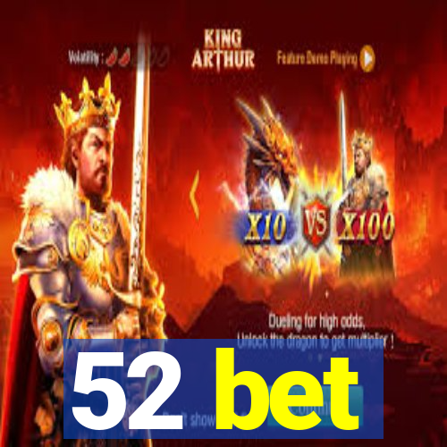 52 bet