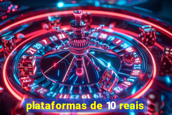 plataformas de 10 reais