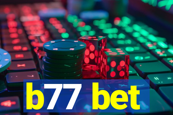 b77 bet