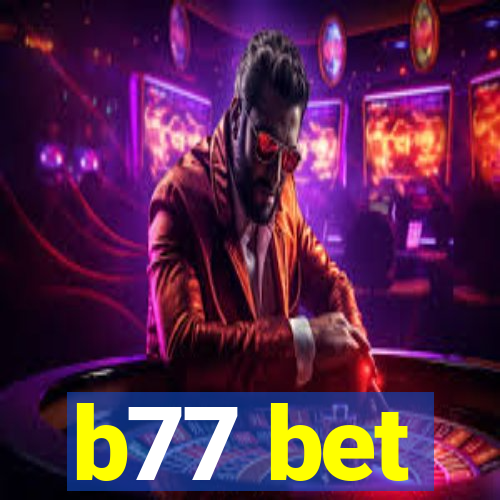 b77 bet