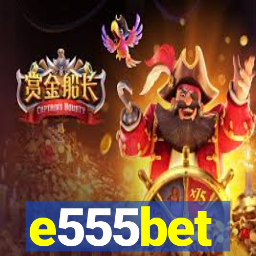 e555bet