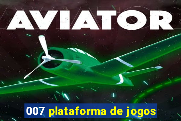 007 plataforma de jogos