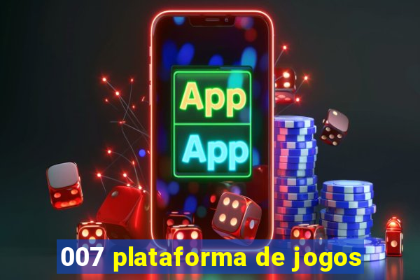 007 plataforma de jogos