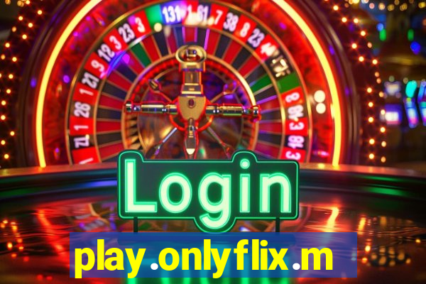 play.onlyflix.me