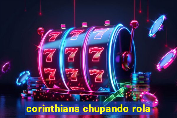 corinthians chupando rola