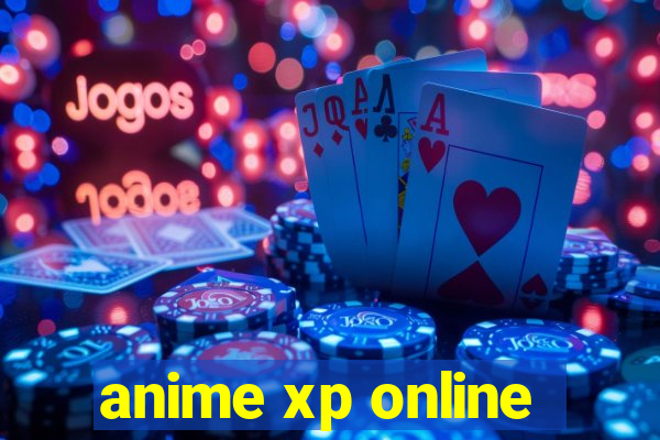 anime xp online