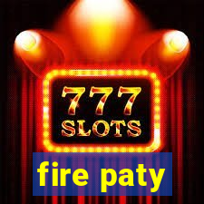 fire paty