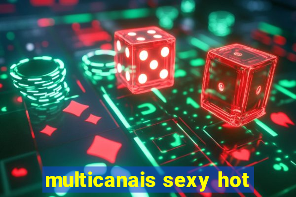 multicanais sexy hot