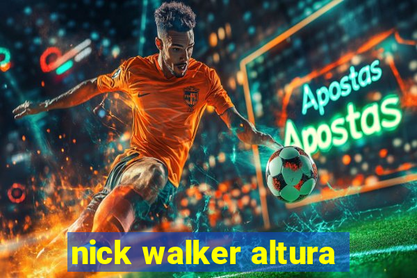 nick walker altura