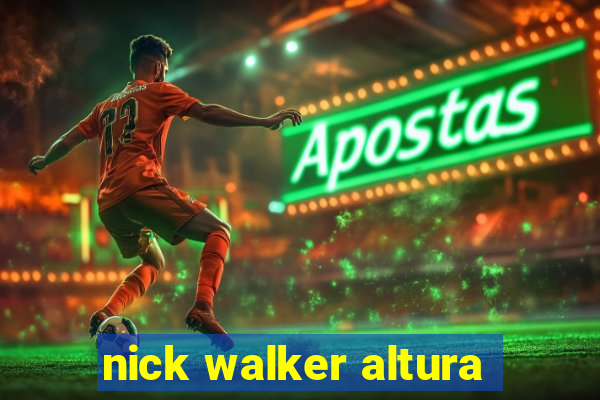 nick walker altura