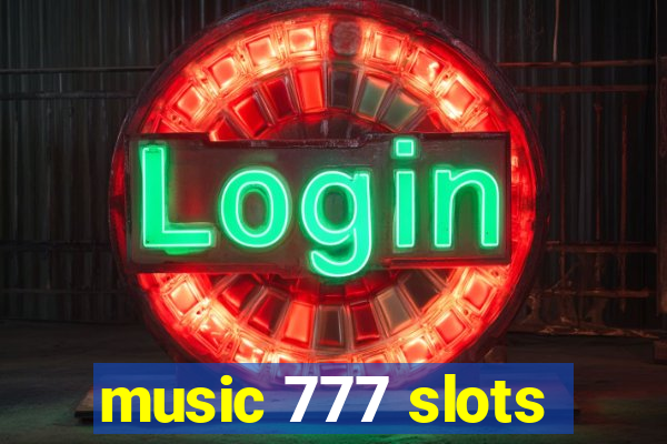 music 777 slots