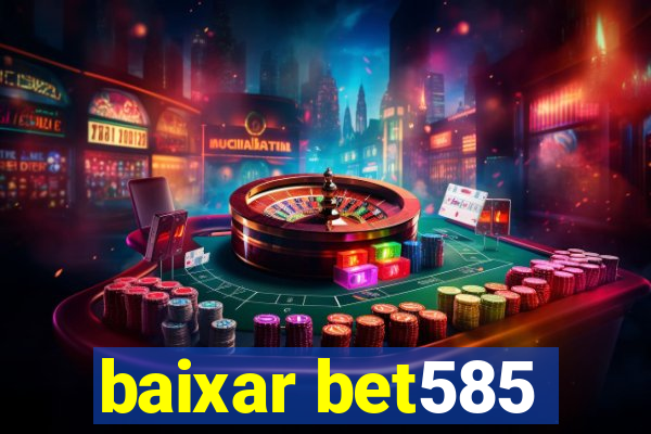 baixar bet585