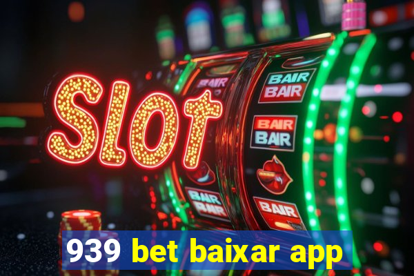 939 bet baixar app