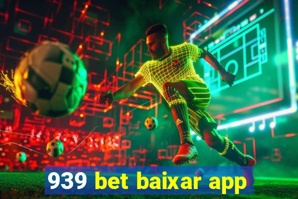 939 bet baixar app