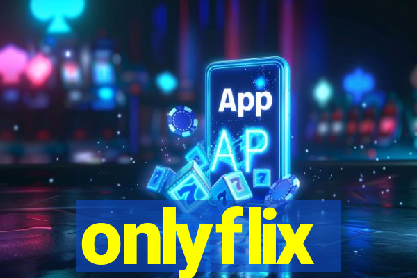 onlyflix