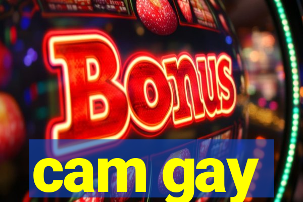 cam gay