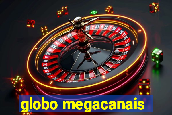 globo megacanais