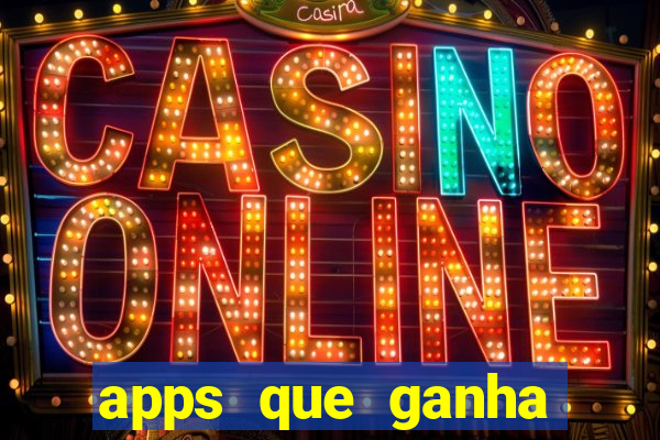 apps que ganha dinheiro jogando