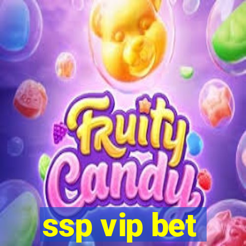 ssp vip bet