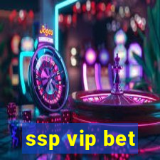 ssp vip bet