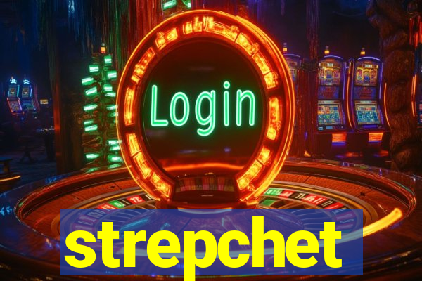 strepchet