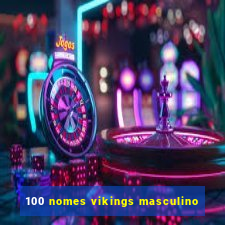 100 nomes vikings masculino