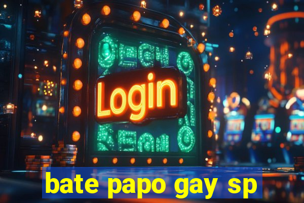 bate papo gay sp