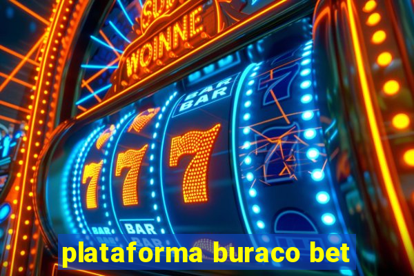 plataforma buraco bet