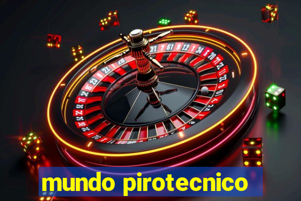 mundo pirotecnico