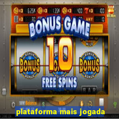 plataforma mais jogada