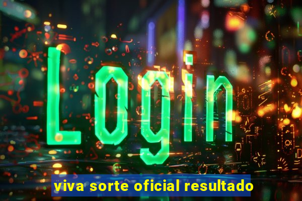 viva sorte oficial resultado