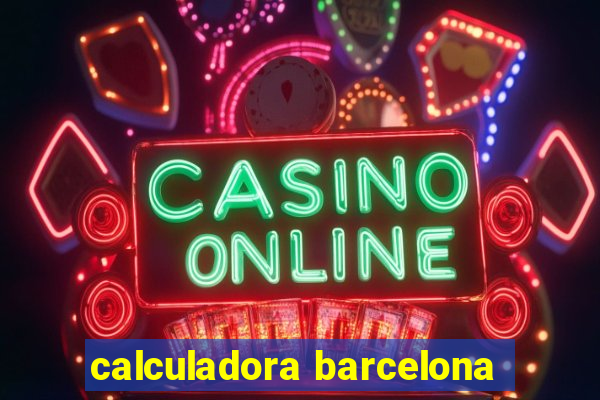 calculadora barcelona