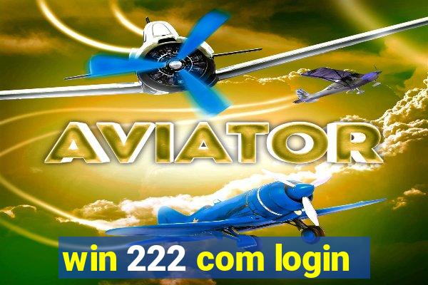 win 222 com login