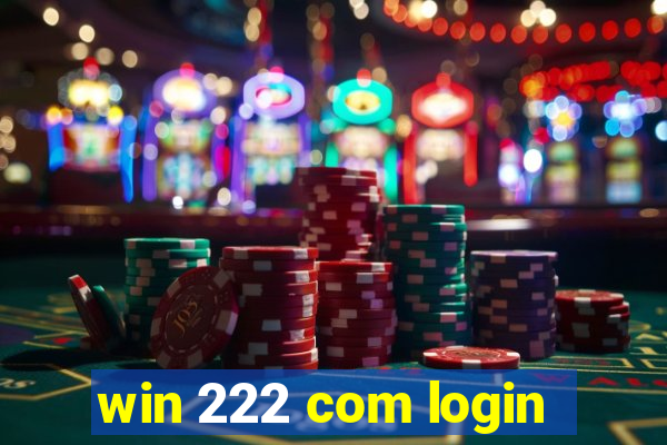 win 222 com login