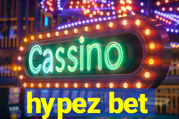 hypez bet