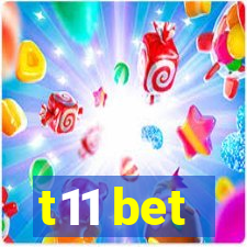 t11 bet