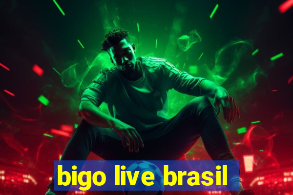 bigo live brasil