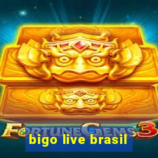 bigo live brasil