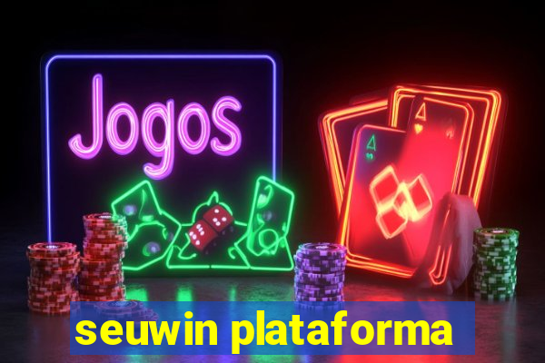 seuwin plataforma