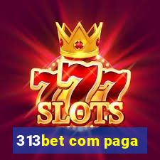 313bet com paga