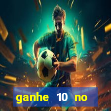 ganhe 10 no cadastro bet