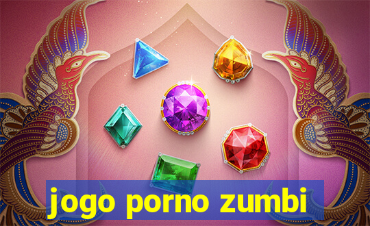 jogo porno zumbi