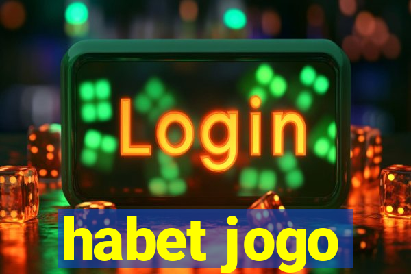 habet jogo