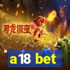 a18 bet