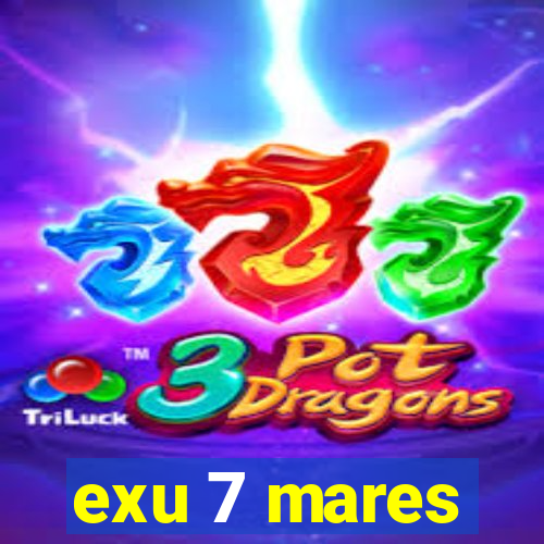 exu 7 mares