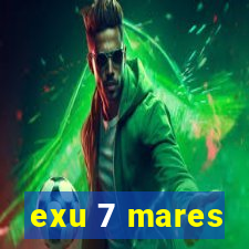 exu 7 mares