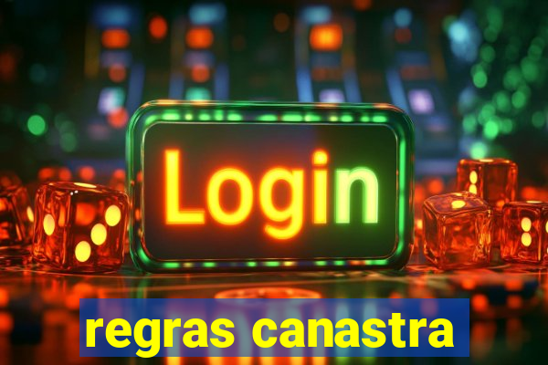 regras canastra