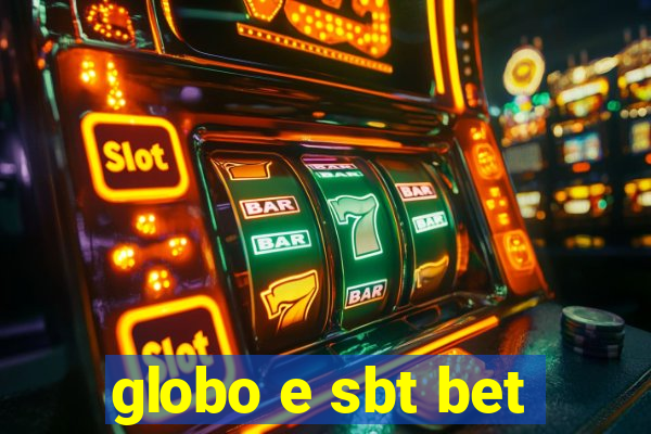 globo e sbt bet