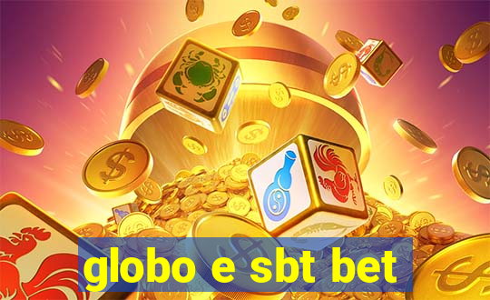 globo e sbt bet